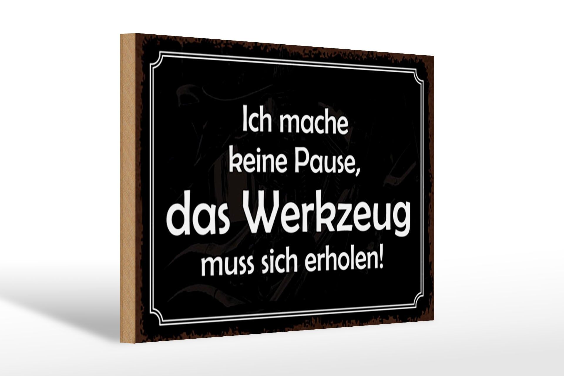Letrero de madera 20x30 cm con mensaje: sin rotura, la herramienta necesita recuperarse.