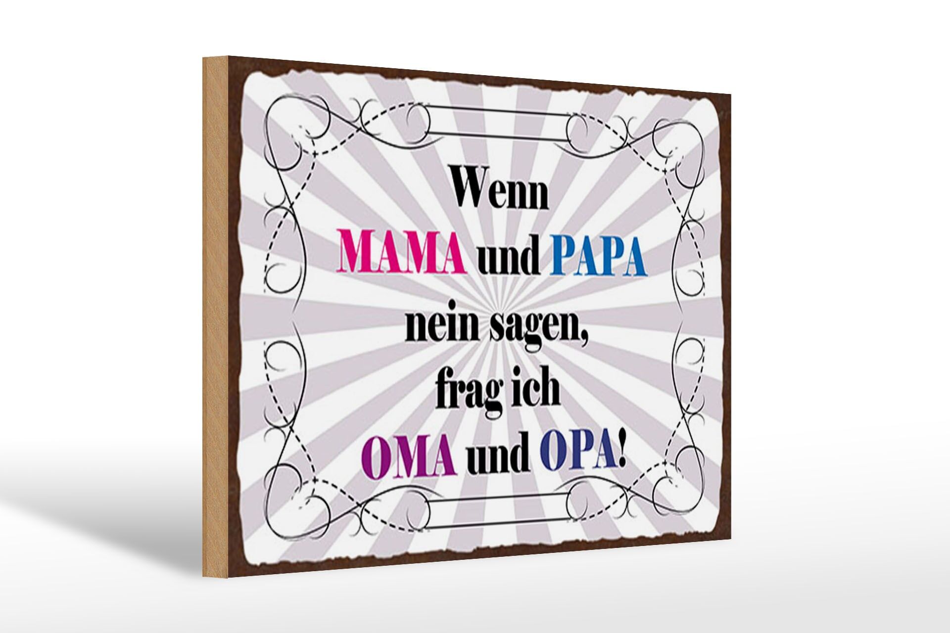 Cartel de madera con frase, 20x30 cm: "Si mamá y papá dicen que no, le preguntaré a la abuela y al abuelo".