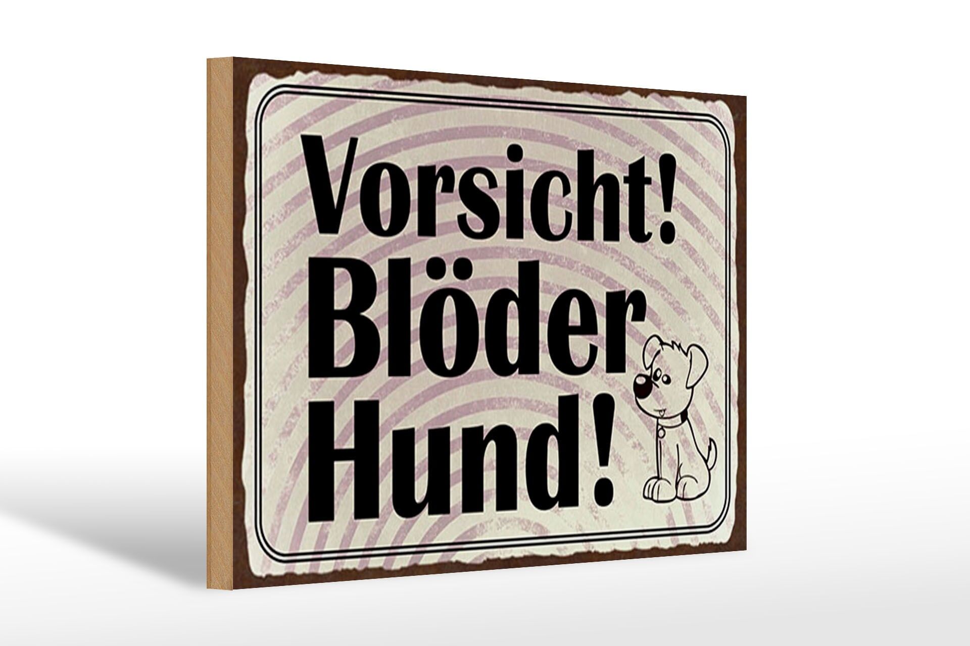 Letrero de madera de advertencia, 20 x 30 cm, "Precaución: Perro estúpido".