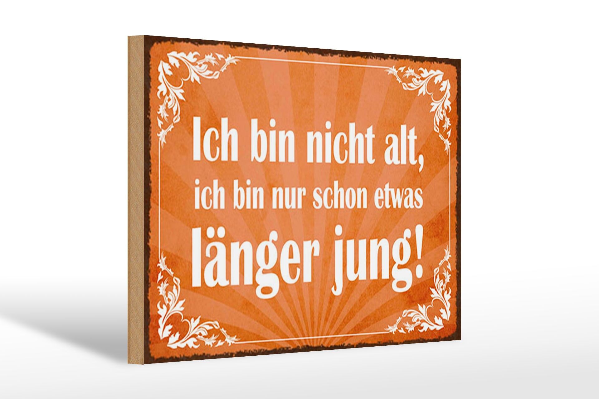 Letrero de madera con el lema "No soy viejo, solo joven por un poco más" 20x30 cm Letrero decorativo