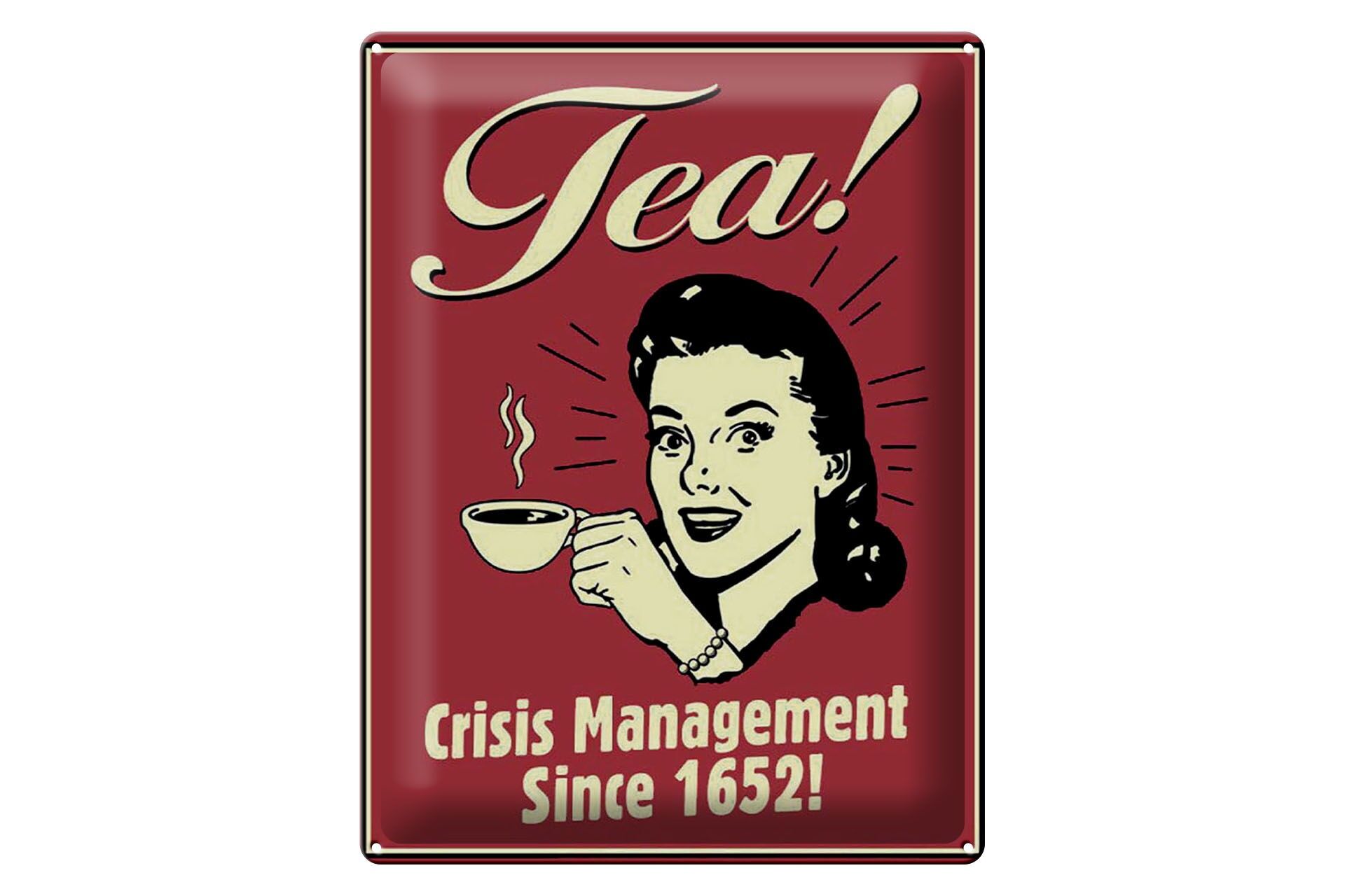 Metal sign with saying 30x40 cm Tea Crisis Management Since 1652 Decorative sign