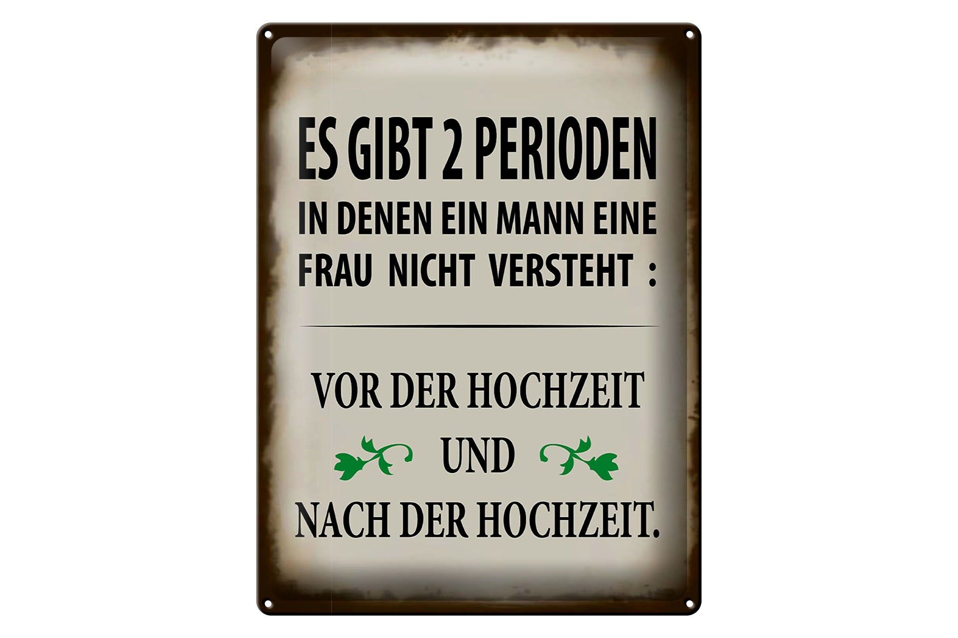 Metal sign with saying, 30x40 cm: There are two periods in which a man... Decorative sign