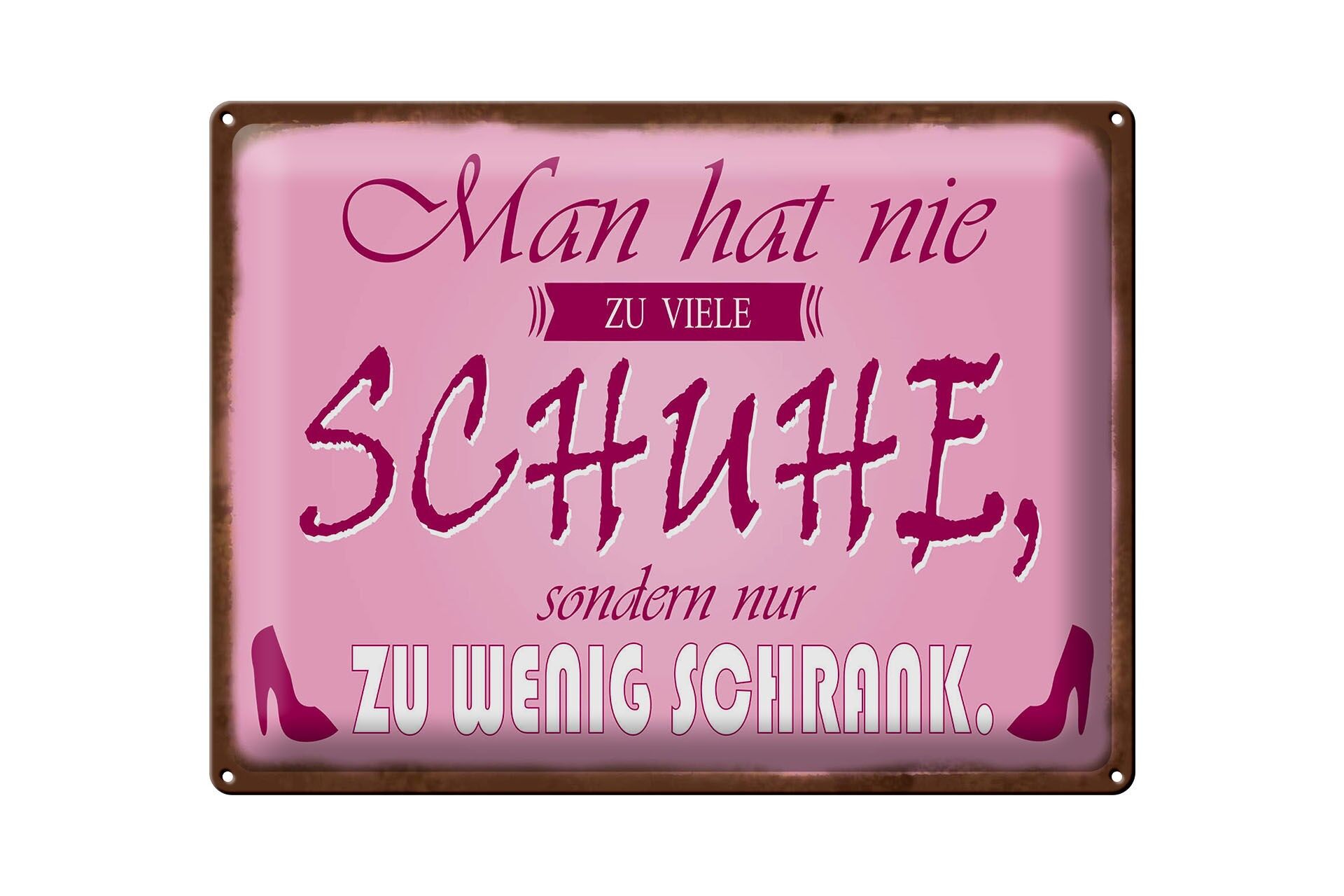 Blechschild Spruch 30x40 cm Man hat nie zu viele Schuhe Deko Schild