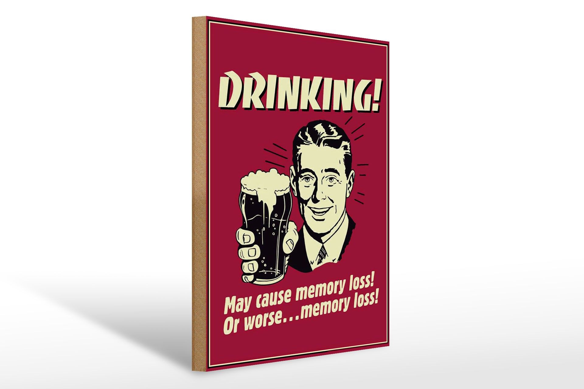 Letrero de madera de 30 x 40 cm con frase: Beber alcohol puede causar pérdida de memoria. Letrero decorativo.