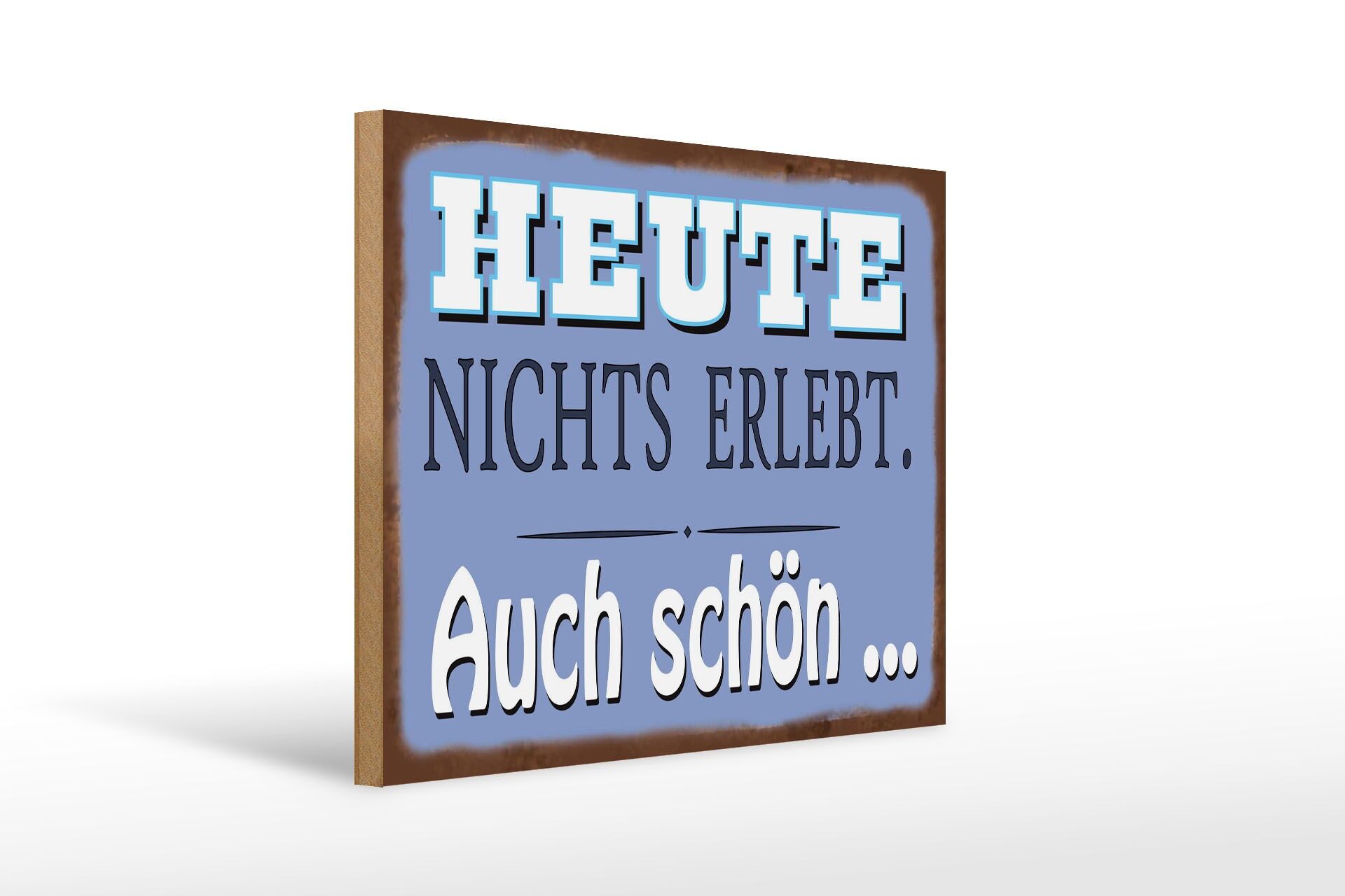 Letrero de madera con mensaje, 30x40 cm: Hoy no pasó nada.También es un bonito cartel decorativo.