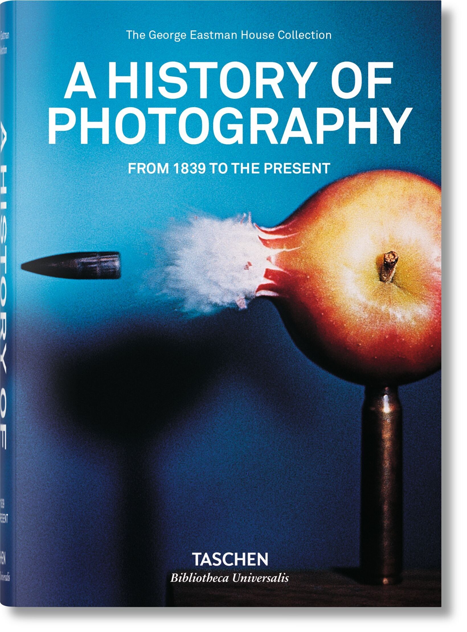 A History of Photography. From 1839 to the Present (English)