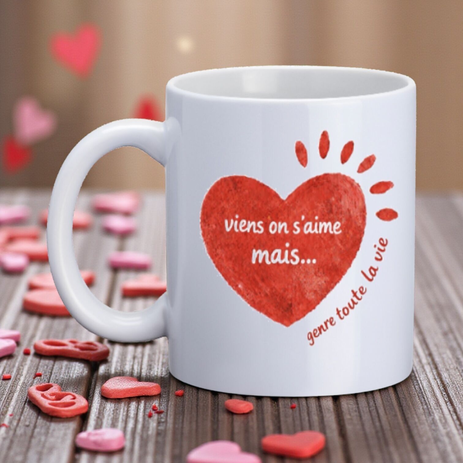 Mug, "Viens on s'aime mais... genre toute la vie"
