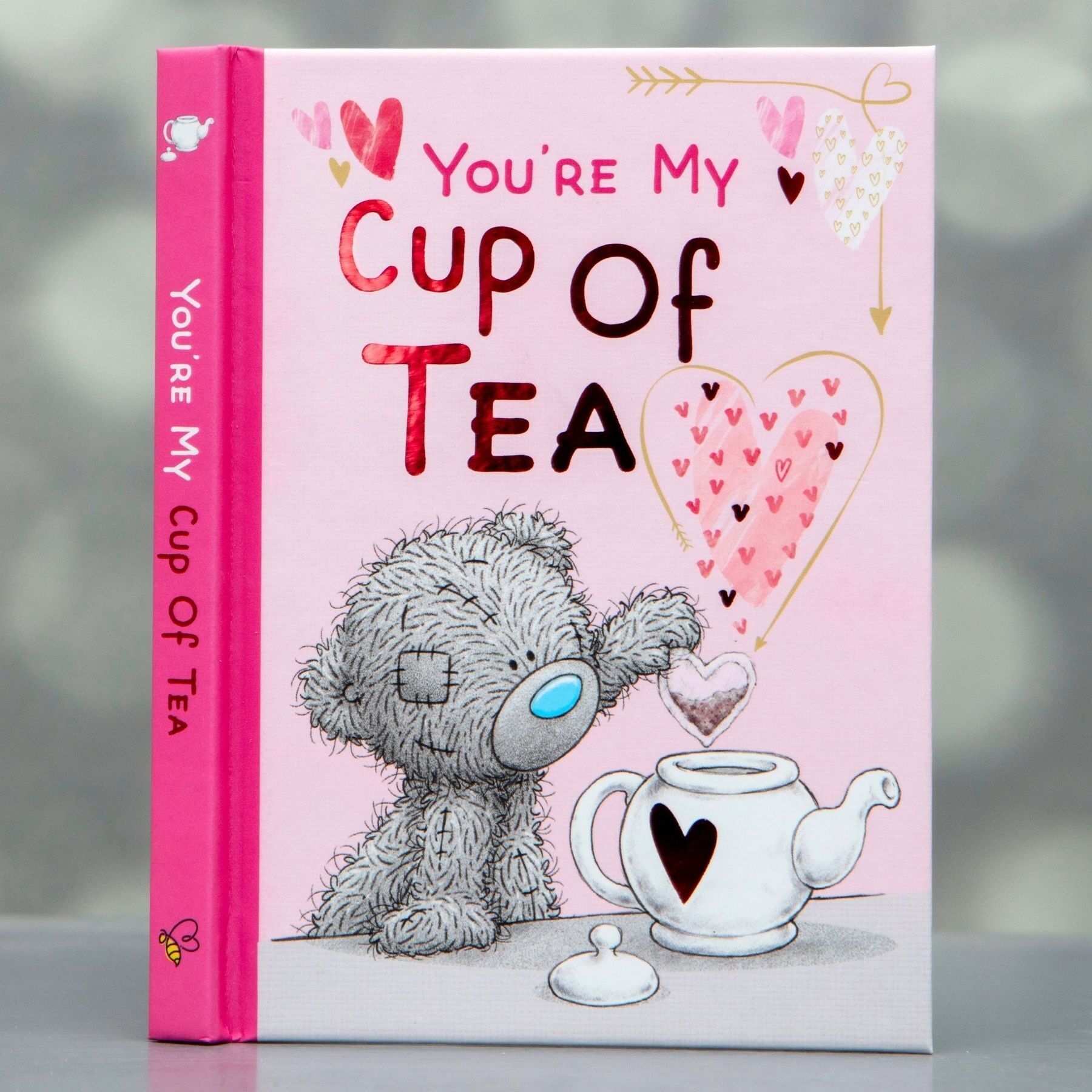 You're My Cup Of Tea - Tatty Teddy Gift Book