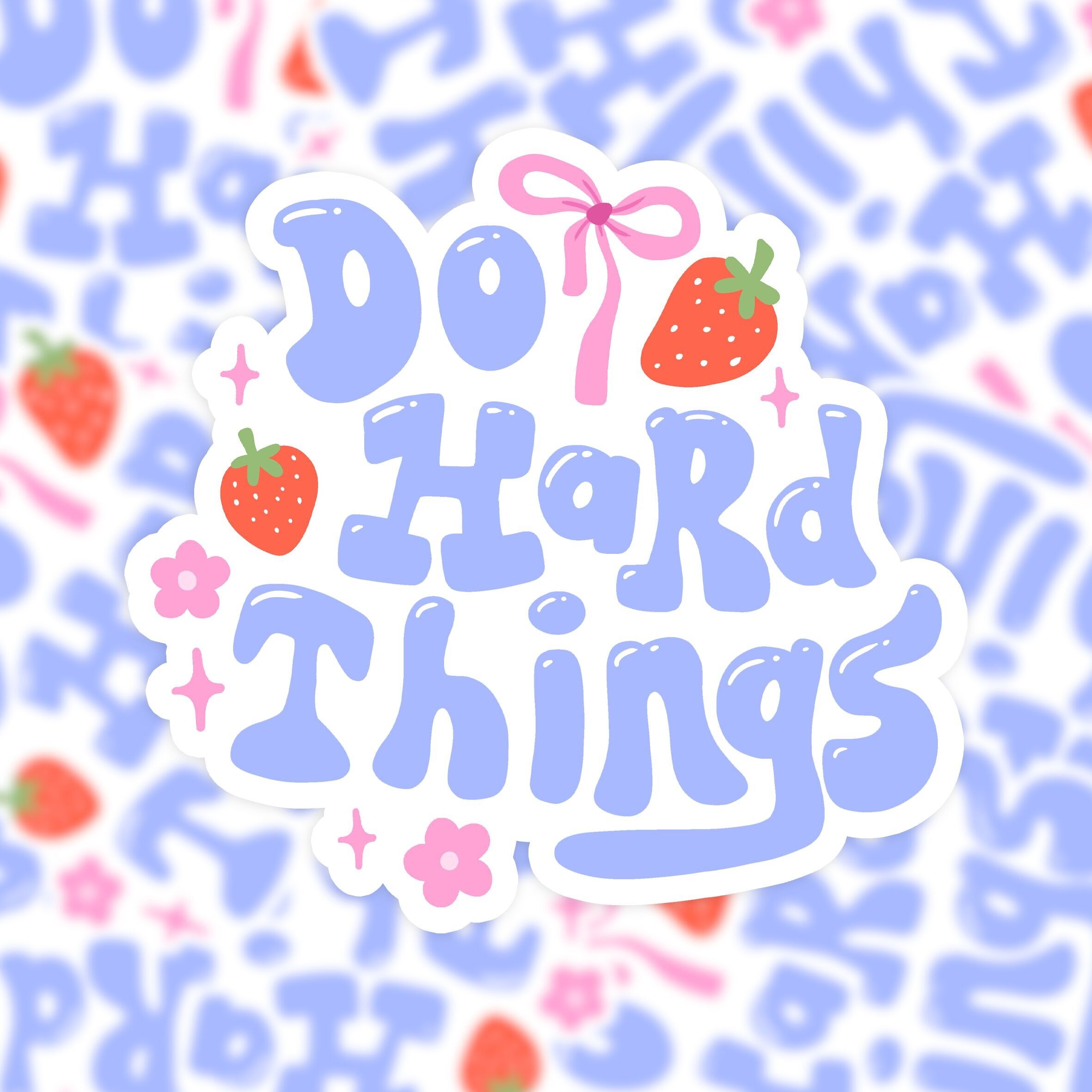 Vinyl sticker - positive quote - do hard things