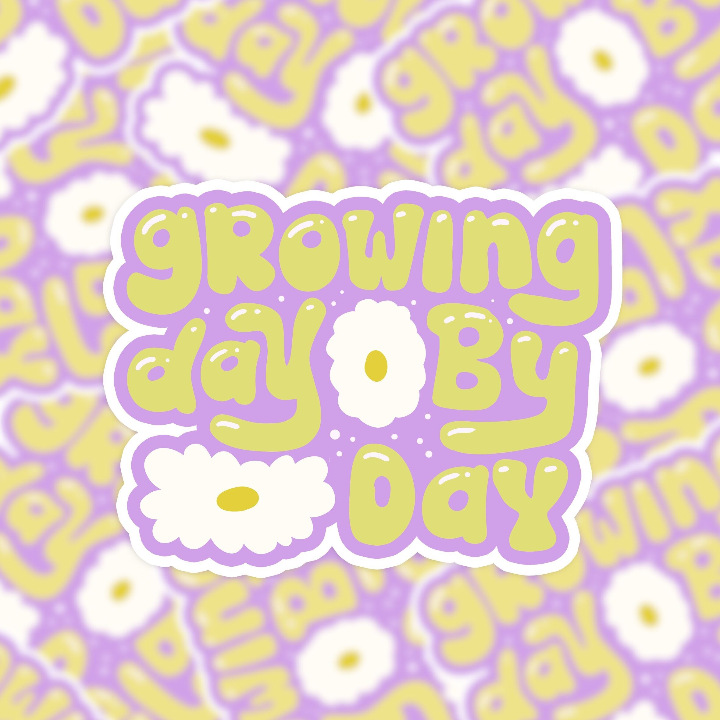 Vinyl sticker - positive quote - growing day by day