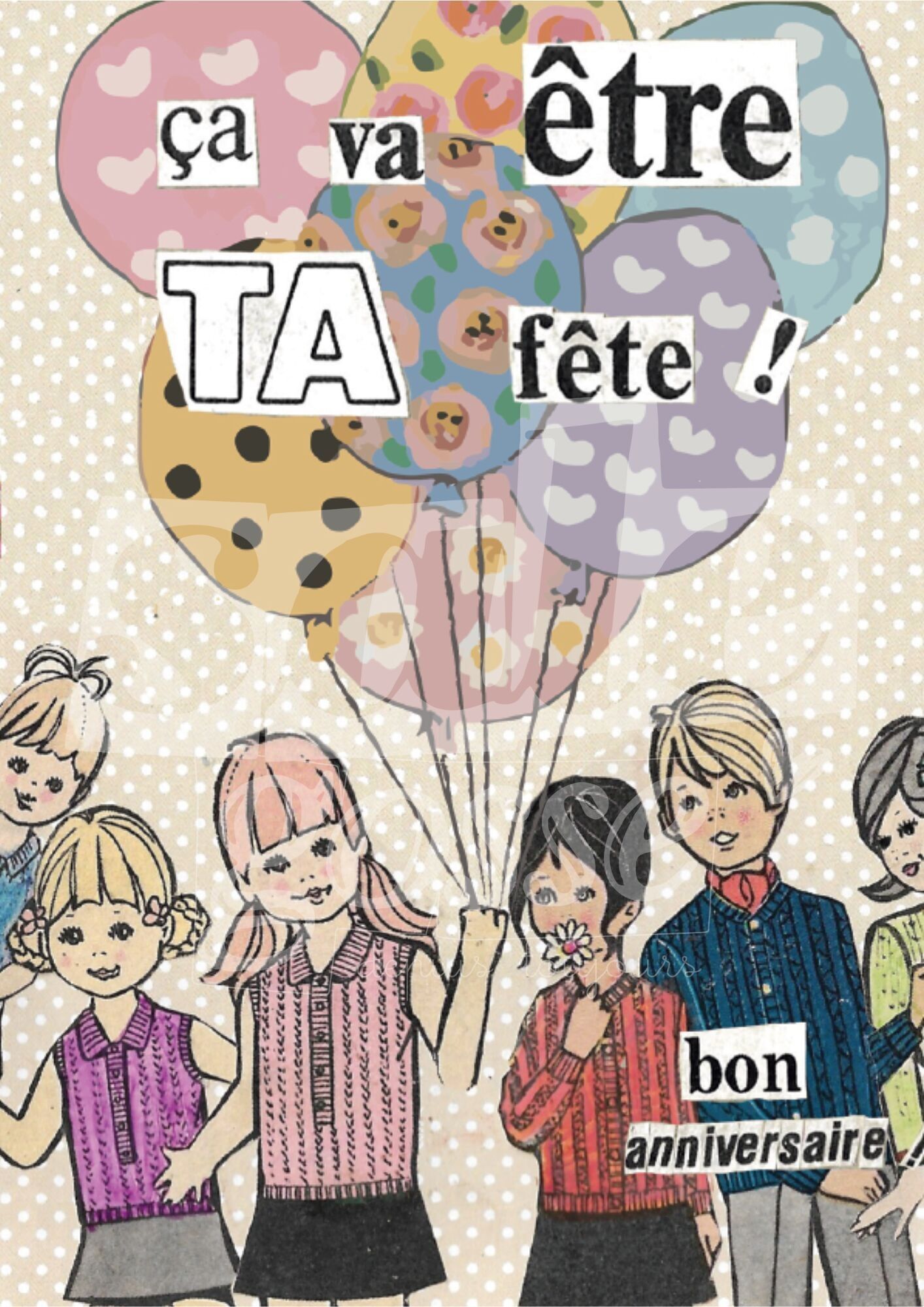 Ça va être ta fête