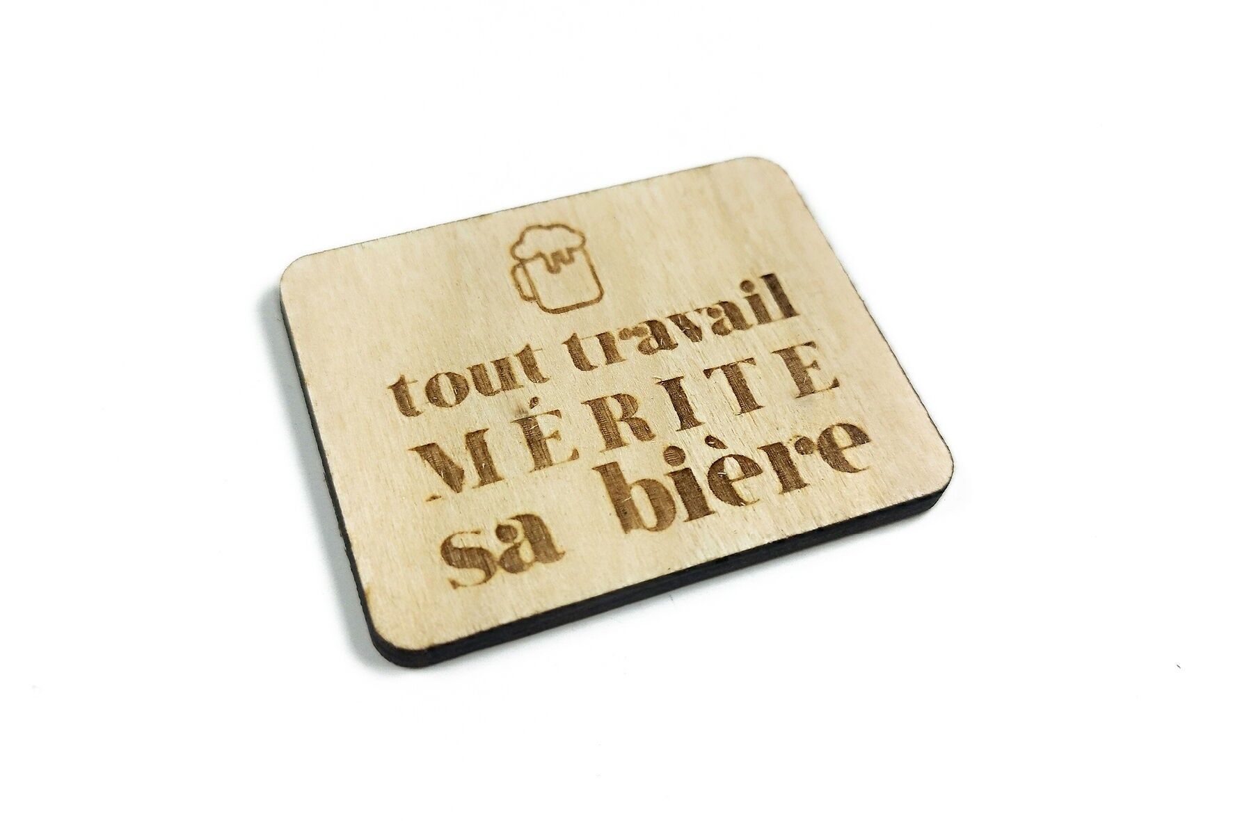 Engraved wooden magnets — Every job deserves a beer