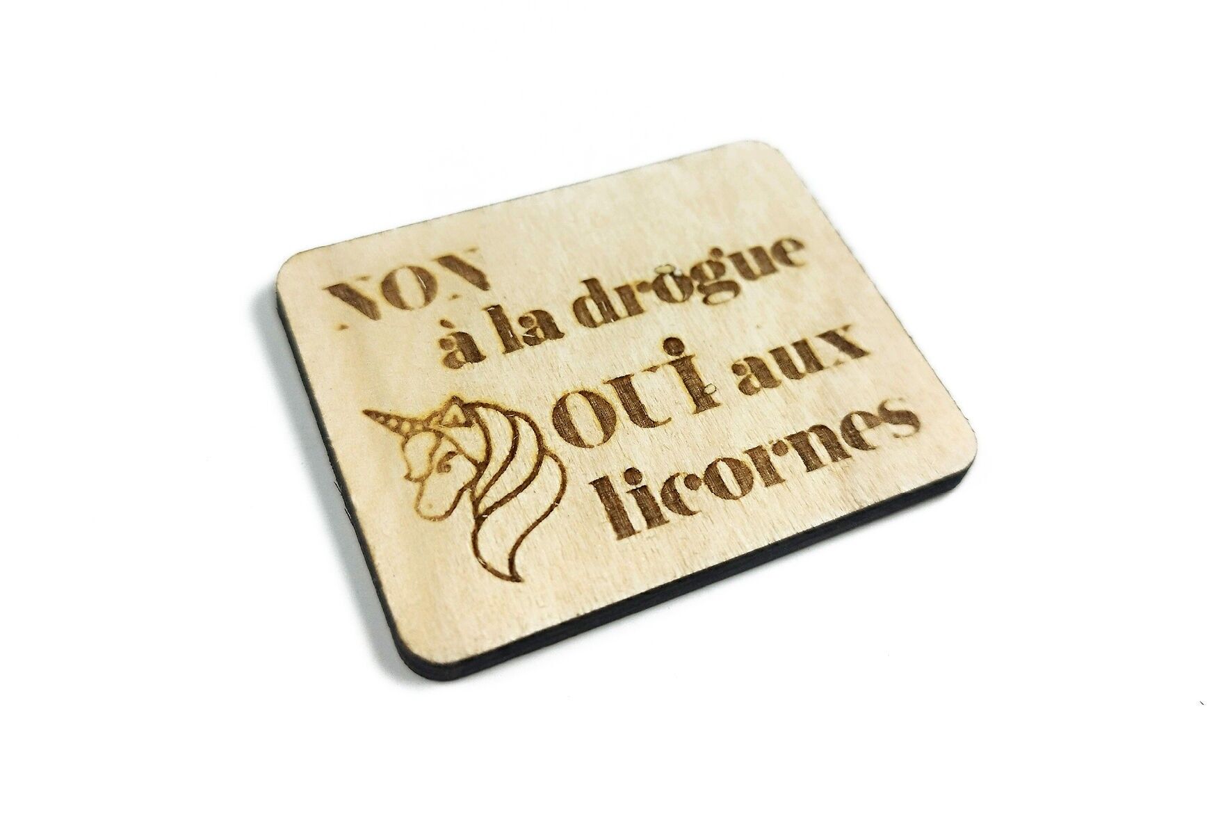 Engraved wooden magnets — No to drugs, yes to unicorns