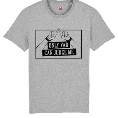 Only VAR can judge me - Gray