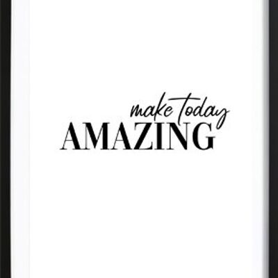 Make Today Amazing Poster