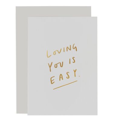 Loving you is easy Sentiments Card