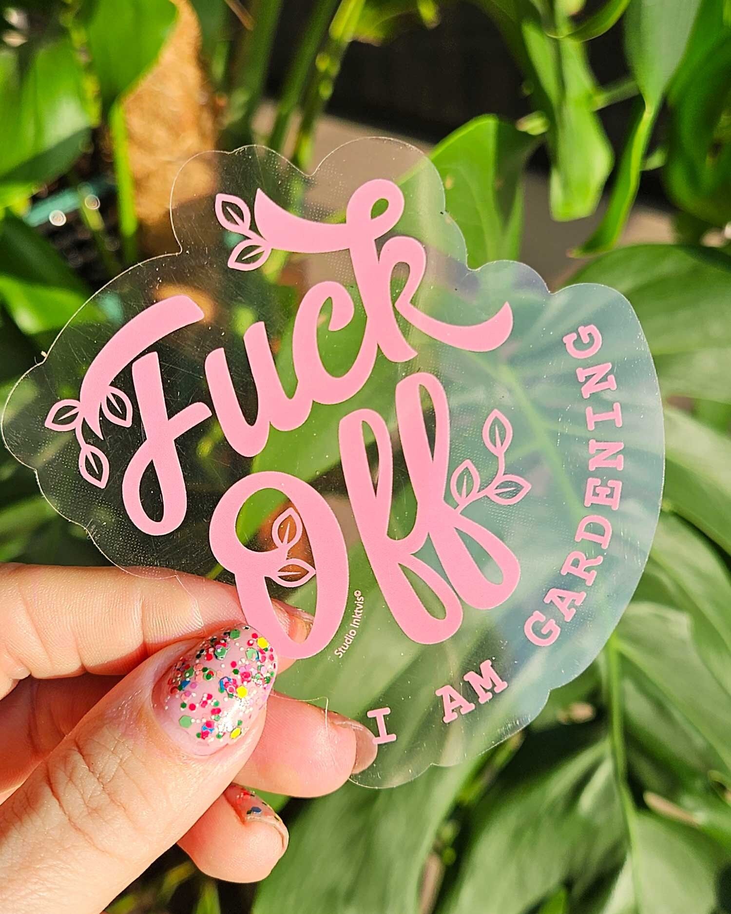 Dishwasher safe transparent sticker – “Fuck Off, I Am Gardening” pink