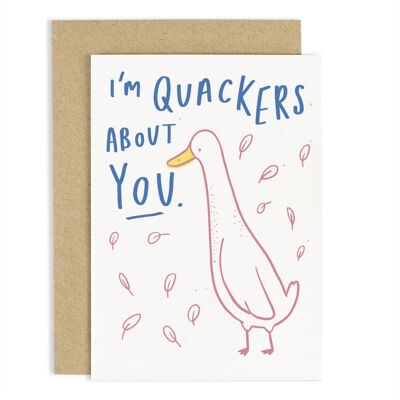 I'm Quackers About You Card