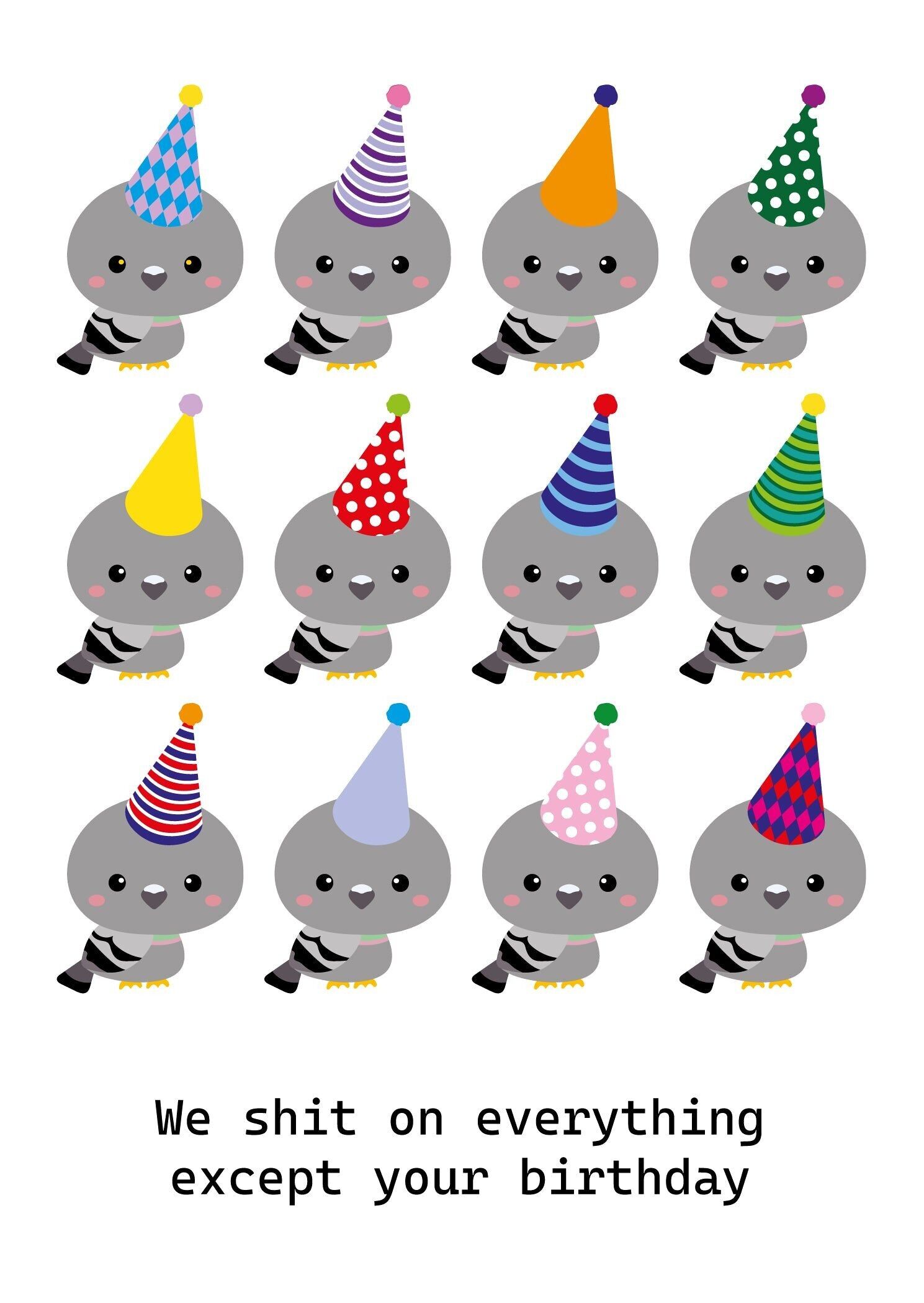 We shit on everything Birthday card with doves