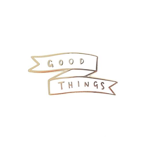 Good Things Enamel Pin