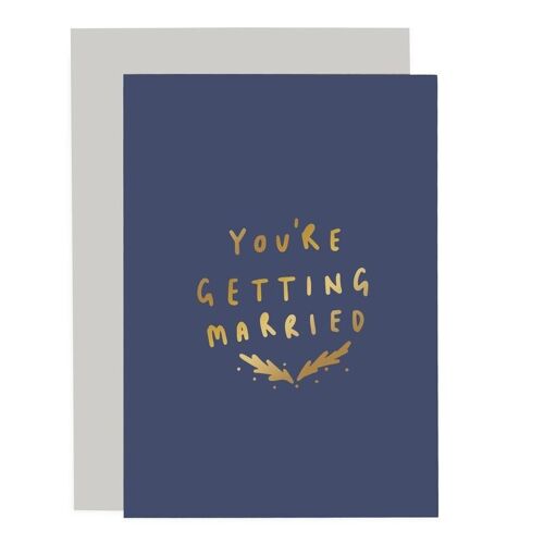 You're Getting Married Card