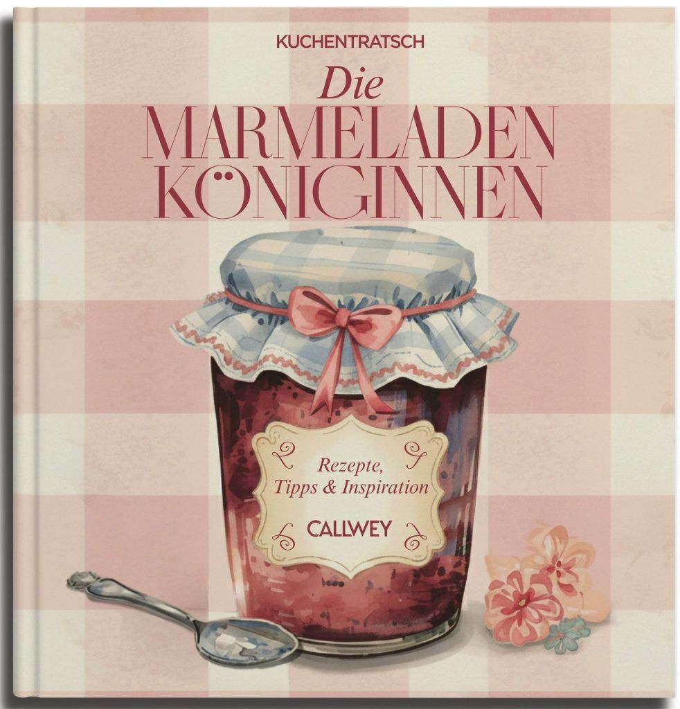 Die Marmeladen-Königinnen. Rezepte, Tipps & Inspiration (Deutsch)