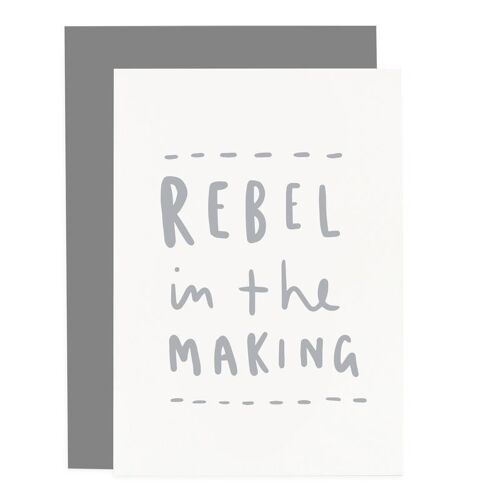 Rebel In The Making Card