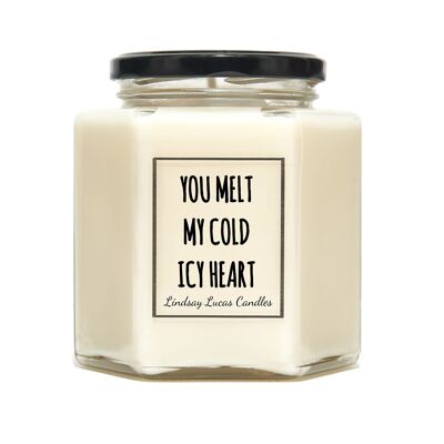 Scented Candle Gift For Girlfriend/Boyfriend, Funny Valentines Gift. You Melt My Cold Icy Heart