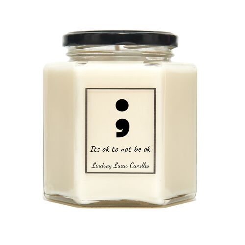 Its OK To Not Be Ok Semi Colon Soy Scented Candle