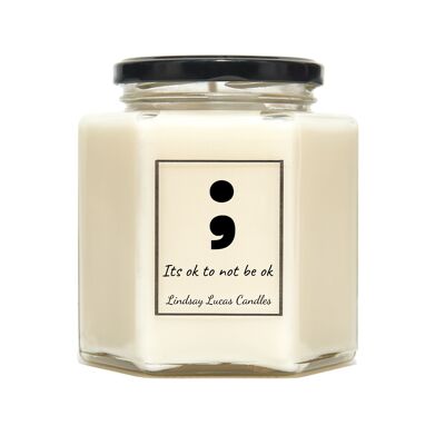 Its OK To Not Be Ok Semi Colon Soy Scented Candle
