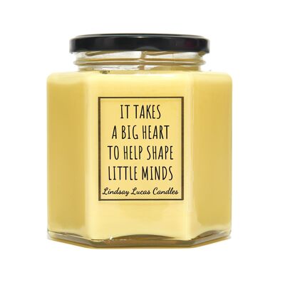 Cute Teacher Gift, "It Takes A Big Heart To Help Shape Little Minds" Nursery Teacher Gift Scented Candles