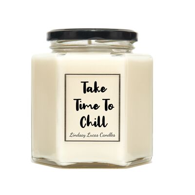Take Time To Chill Self Love Motivational Soy Scented Candle