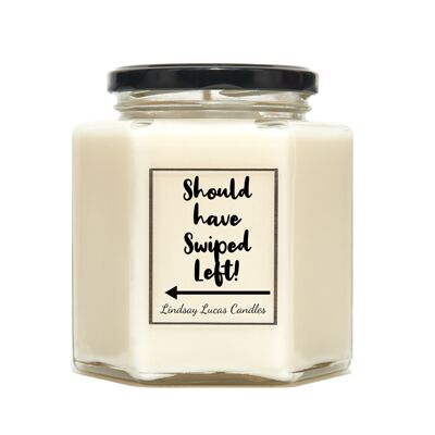 Should Have Swiped Left Scented Candle Gift For Friend/Girlfriend/Boyfriend, Vegan/Soy.Funny Valentines Gift