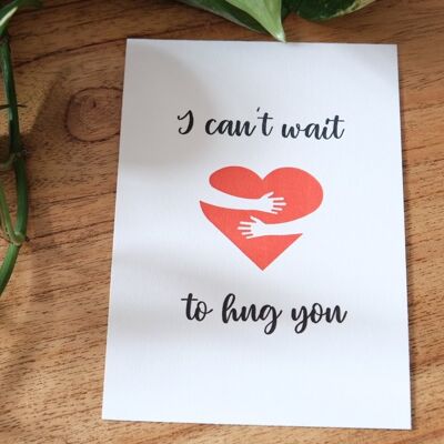 "I can’t wait to hug you" card