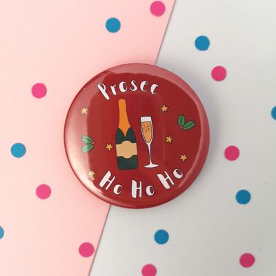 Large Funny Prosecco Christmas badge - 58mm