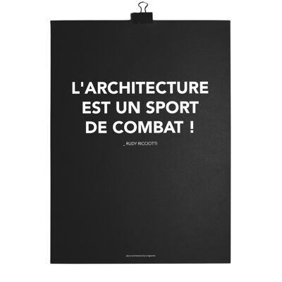 Affiche "l'architecture est un sport de combat"