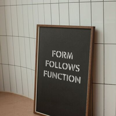 Schwarzes Poster "Form Follows Function"