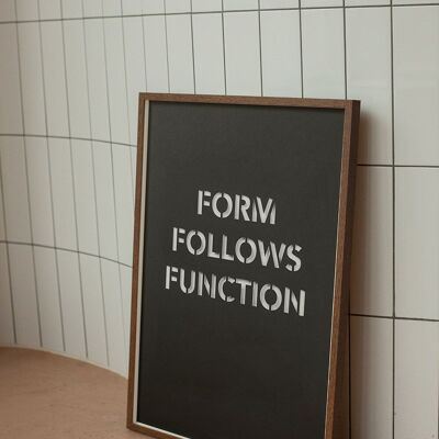 Affiche noire "Form Follows Function"