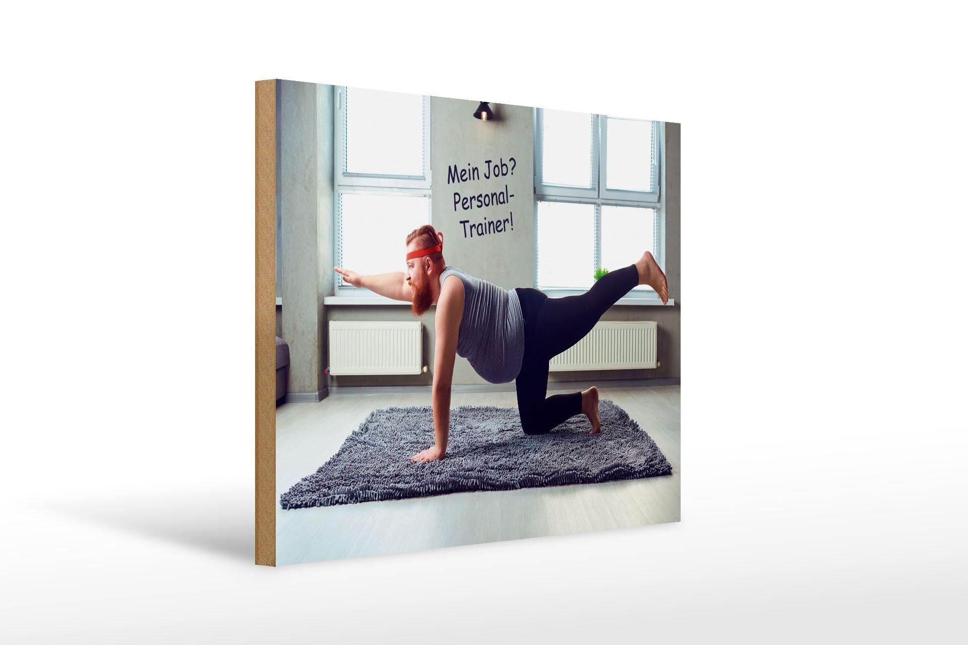 Wooden sign with saying, 30x40 cm: My job, personal trainer, decorative sign