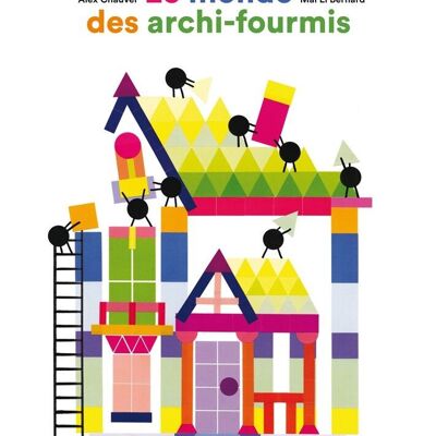 Le monde des archi-fourmis