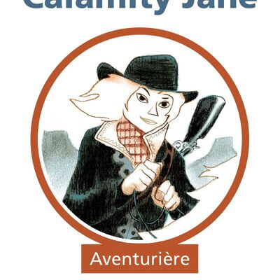 Calamity Jane, Abenteurer
