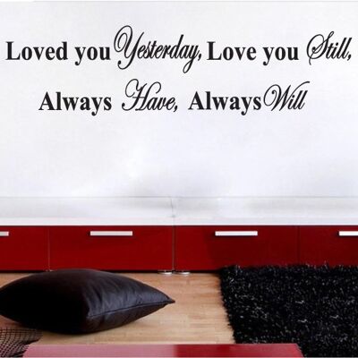 Wallsticker - Loved you yesterday....