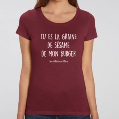 T-shirt girocollo Sei il seme di sesamo del mio hamburger biologico-Bordeaux