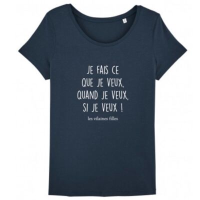 Round neck t-shirt I do what I want, when I want, if I want organic-Navy blue