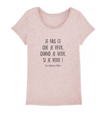 Tee-shirt col rond Je fais ce que je veux, quand je veux, si je veux bio-Rose chiné