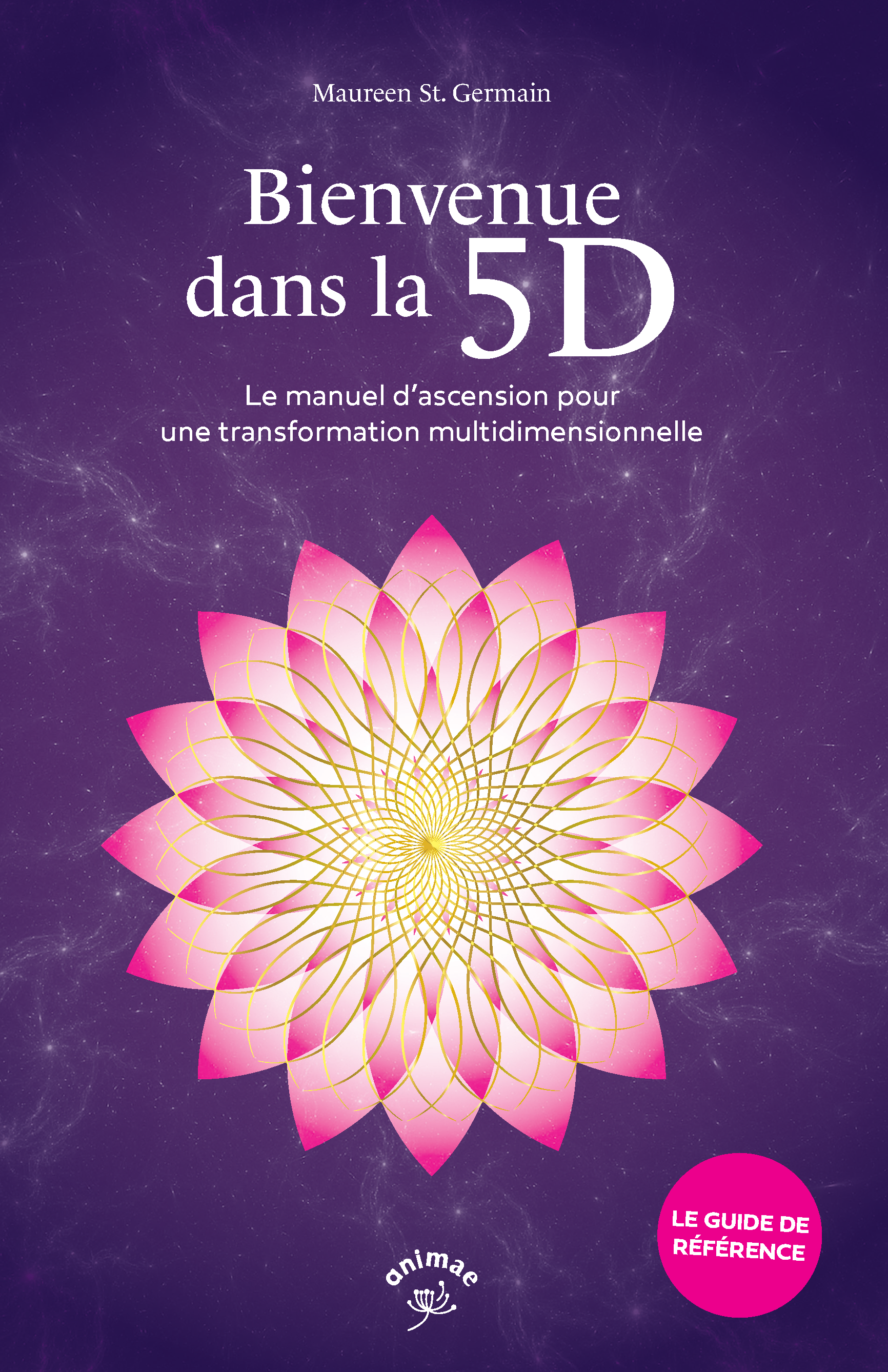 Book: Welcome to 5D: The Ascension Manual for Multidimensional Transformation