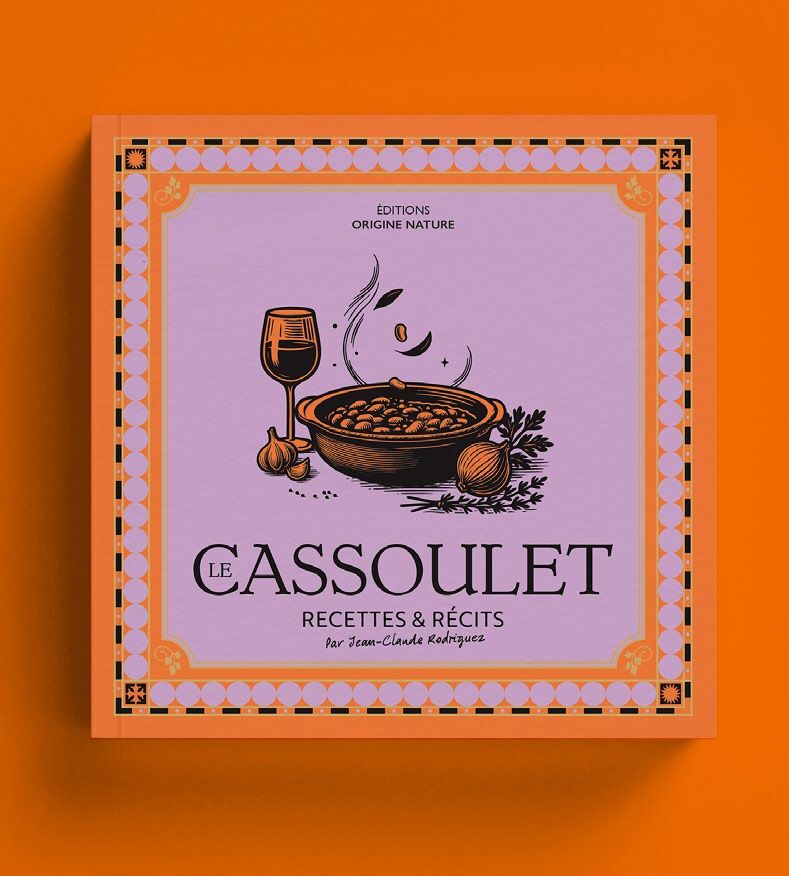 Livre Le Cassoulet Recettes et Récits par Jean-Claude Rodriguez