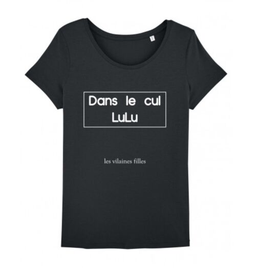 Tee-shirt col rond Dans le cul Lulu bio-Noir