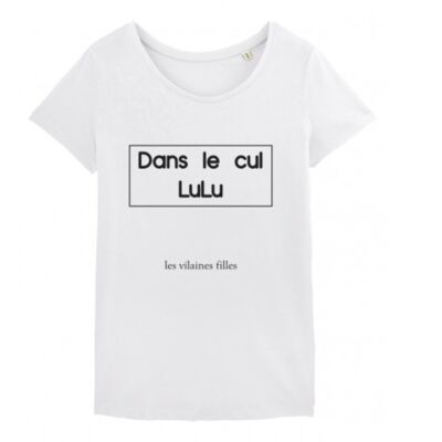 Tee-shirt col rond Dans le cul Lulu bio-Blanc