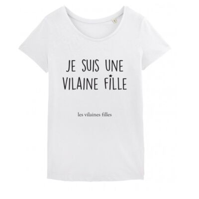 Tee-shirt col rond Je suis une Vilaine Fille bio-Blanc